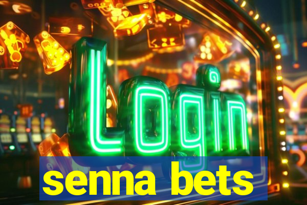 senna bets